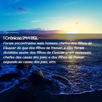 Picture 02 - 1 Crônicas 24:4 BSL - Foram encontrados mais homens chefes dos filhos - Bible Verse Picture