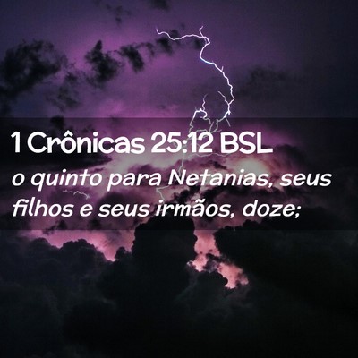 Picture 02 - 1 Crônicas 25:12 BSL - o quinto para Netanias, seus filhos e seus - Bible Verse Picture