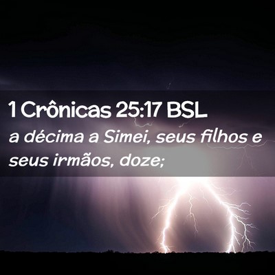 Picture 02 - 1 Crônicas 25:17 BSL - a décima a Simei, seus filhos e seus irmãos, - Bible Verse Picture