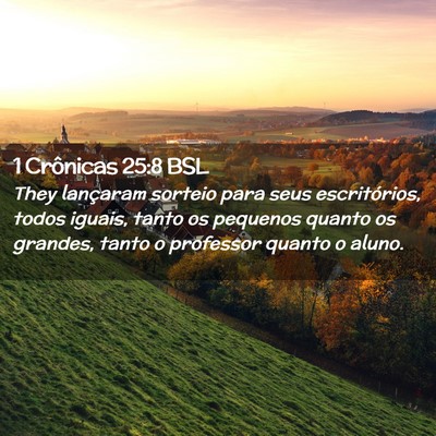 Picture 02 - 1 Crônicas 25:8 BSL - They lançaram sorteio para seus escritórios, - Bible Verse Picture