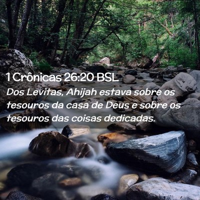 Picture 02 - 1 Crônicas 26:20 BSL - Dos Levitas, Ahijah estava sobre os tesouros da - Bible Verse Picture