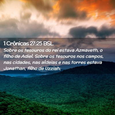 Picture 02 - 1 Crônicas 27:25 BSL - Sobre os tesouros do rei estava Azmaveth, o filho - Bible Verse Picture