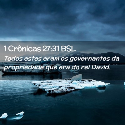Picture 02 - 1 Crônicas 27:31 BSL - Todos estes eram os governantes da propriedade - Bible Verse Picture