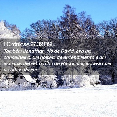 Picture 02 - 1 Crônicas 27:32 BSL - Também Jonathan, tio de David, era um - Bible Verse Picture