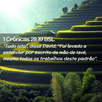 Picture 02 - 1 Crônicas 28:19 BSL - “Tudo isto”, disse David, “Fui levado a - Bible Verse Picture