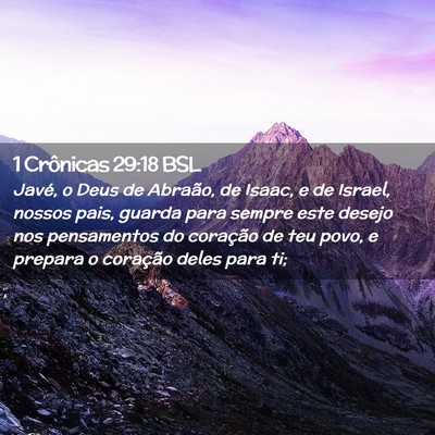 Picture 02 - 1 Crônicas 29:18 BSL - Javé, o Deus de Abraão, de Isaac, e de Israel, - Bible Verse Picture