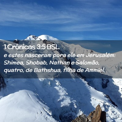 Picture 02 - 1 Crônicas 3:5 BSL - e estes nasceram para ele em Jerusalém: Shimea, - Bible Verse Picture