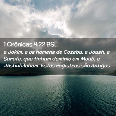 Picture 02 - 1 Crônicas 4:22 BSL - e Jokim, e os homens de Cozeba, e Joash, e - Bible Verse Picture