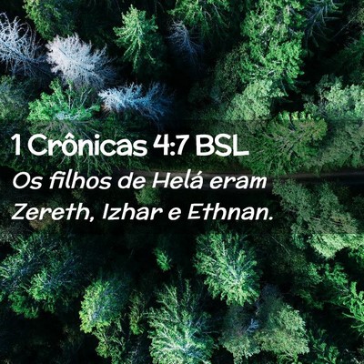 Picture 02 - 1 Crônicas 4:7 BSL - Os filhos de Helá eram Zereth, Izhar e - Bible Verse Picture