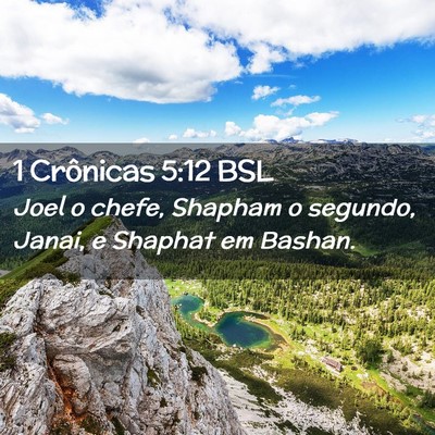 Picture 02 - 1 Crônicas 5:12 BSL - Joel o chefe, Shapham o segundo, Janai, e Shaphat - Bible Verse Picture