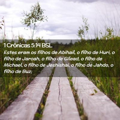 Picture 02 - 1 Crônicas 5:14 BSL - Estes eram os filhos de Abihail, o filho de Huri, - Bible Verse Picture