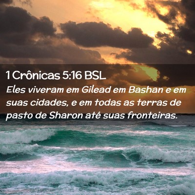 Picture 02 - 1 Crônicas 5:16 BSL - Eles viveram em Gilead em Bashan e em suas - Bible Verse Picture