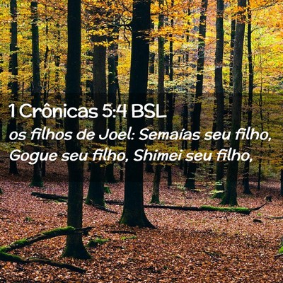 Picture 02 - 1 Crônicas 5:4 BSL - os filhos de Joel: Semaías seu filho, Gogue seu - Bible Verse Picture