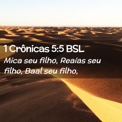 Picture 02 - 1 Crônicas 5:5 BSL - Mica seu filho, Reaías seu filho, Baal seu - Bible Verse Picture