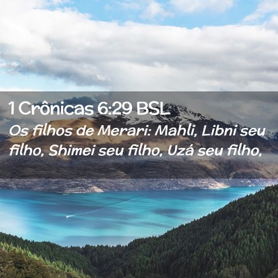 Picture 02 - 1 Crônicas 6:29 BSL - Os filhos de Merari: Mahli, Libni seu filho, - Bible Verse Picture