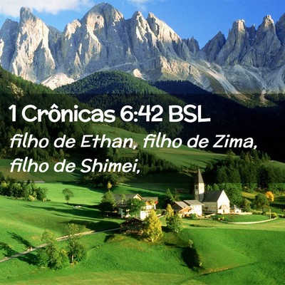 Picture 02 - 1 Crônicas 6:42 BSL - filho de Ethan, filho de Zima, filho de - Bible Verse Picture