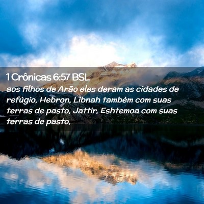 Picture 02 - 1 Crônicas 6:57 BSL - aos filhos de Arão eles deram as cidades de - Bible Verse Picture