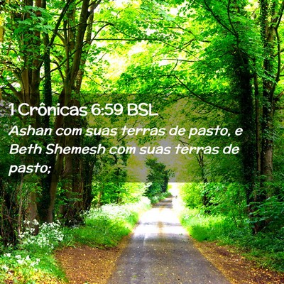 Picture 02 - 1 Crônicas 6:59 BSL - Ashan com suas terras de pasto, e Beth Shemesh - Bible Verse Picture