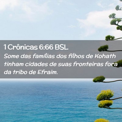 Picture 02 - 1 Crônicas 6:66 BSL - Some das famílias dos filhos de Kohath tinham - Bible Verse Picture