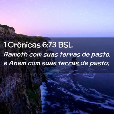 Picture 02 - 1 Crônicas 6:73 BSL - Ramoth com suas terras de pasto, e Anem com suas - Bible Verse Picture