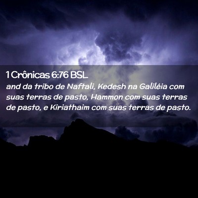 Picture 02 - 1 Crônicas 6:76 BSL - and da tribo de Naftali, Kedesh na Galiléia com - Bible Verse Picture