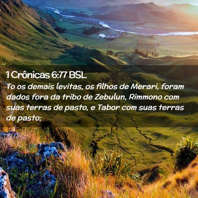 Picture 02 - 1 Crônicas 6:77 BSL - To os demais levitas, os filhos de Merari, foram - Bible Verse Picture