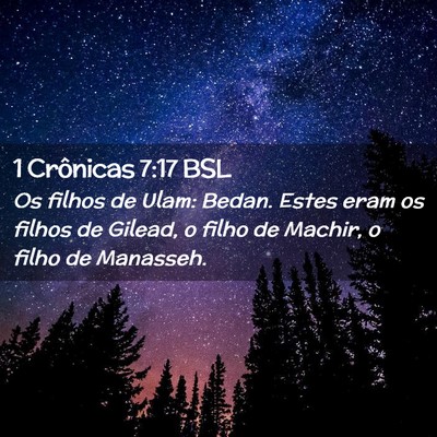 Picture 02 - 1 Crônicas 7:17 BSL - Os filhos de Ulam: Bedan. Estes eram os filhos de - Bible Verse Picture