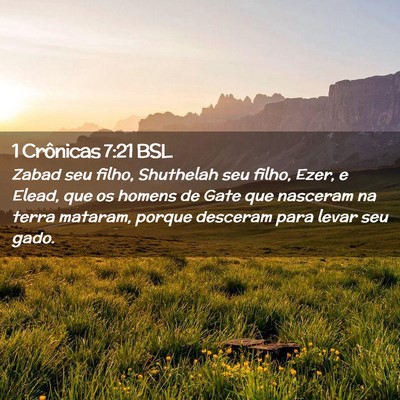 Picture 02 - 1 Crônicas 7:21 BSL - Zabad seu filho, Shuthelah seu filho, Ezer, e - Bible Verse Picture