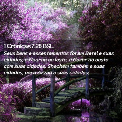 Picture 02 - 1 Crônicas 7:28 BSL - Seus bens e assentamentos foram Betel e suas - Bible Verse Picture