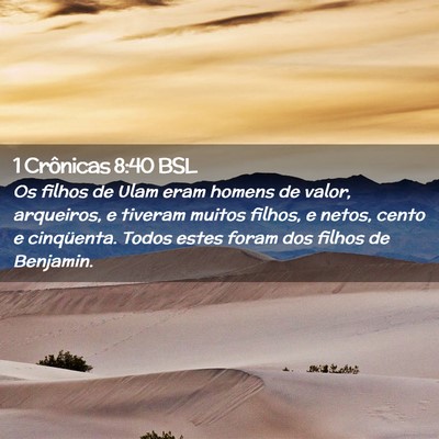 Picture 02 - 1 Crônicas 8:40 BSL - Os filhos de Ulam eram homens de valor, - Bible Verse Picture