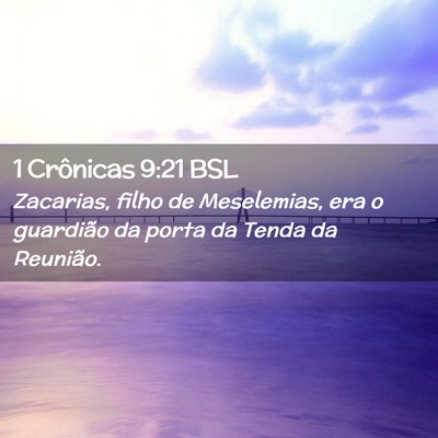 Picture 02 - 1 Crônicas 9:21 BSL - Zacarias, filho de Meselemias, era o guardião da - Bible Verse Picture