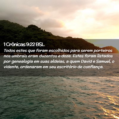 Picture 02 - 1 Crônicas 9:22 BSL - Todos estes que foram escolhidos para serem - Bible Verse Picture