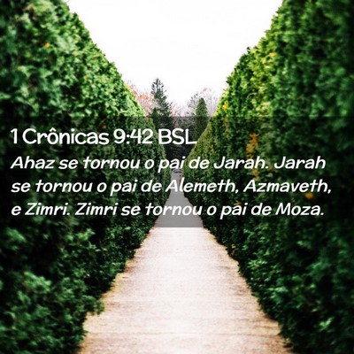 Picture 02 - 1 Crônicas 9:42 BSL - Ahaz se tornou o pai de Jarah. Jarah se tornou o - Bible Verse Picture