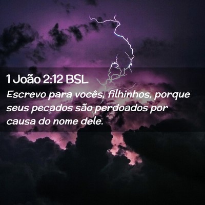 Picture 02 - 1 João 2:12 BSL - Escrevo para vocês, filhinhos, porque seus - Bible Verse Picture