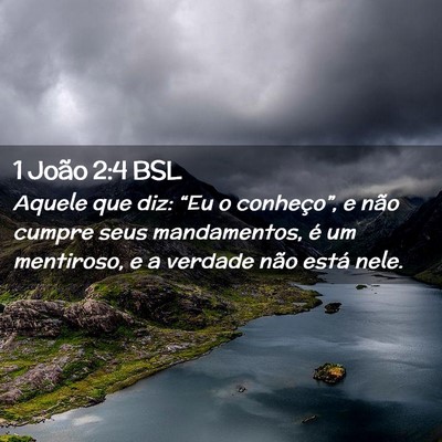 Picture 02 - 1 João 2:4 BSL - Aquele que diz: “Eu o conheço”, e não - Bible Verse Picture
