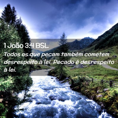 Picture 02 - 1 João 3:4 BSL - Todos os que pecam também cometem desrespeito à - Bible Verse Picture