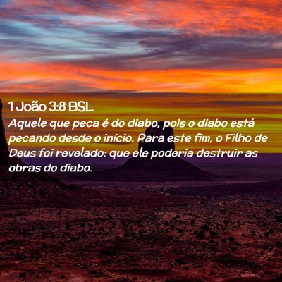 Picture 02 - 1 João 3:8 BSL - Aquele que peca é do diabo, pois o diabo está - Bible Verse Picture