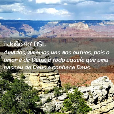 Picture 02 - 1 João 4:7 BSL - Amados, amemos uns aos outros, pois o amor é de - Bible Verse Picture