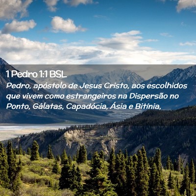 Picture 02 - 1 Pedro 1:1 BSL - Pedro, apóstolo de Jesus Cristo, aos escolhidos - Bible Verse Picture
