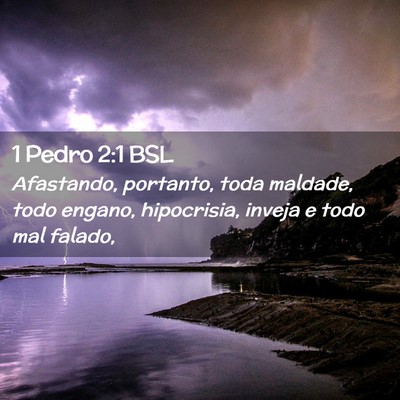 Picture 02 - 1 Pedro 2:1 BSL - Afastando, portanto, toda maldade, todo engano, - Bible Verse Picture