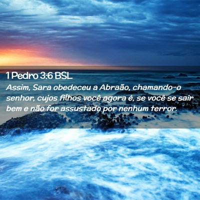 Picture 02 - 1 Pedro 3:6 BSL - Assim, Sara obedeceu a Abraão, chamando-o - Bible Verse Picture