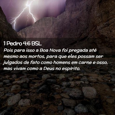 Picture 02 - 1 Pedro 4:6 BSL - Pois para isso a Boa Nova foi pregada até mesmo - Bible Verse Picture