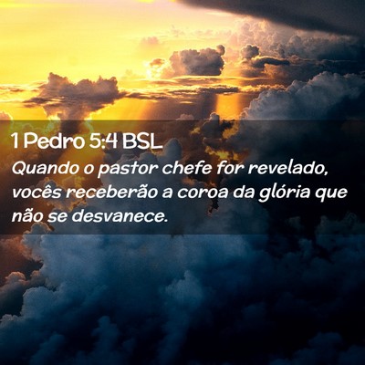 Picture 02 - 1 Pedro 5:4 BSL - Quando o pastor chefe for revelado, vocês - Bible Verse Picture