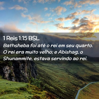 Picture 02 - 1 Reis 1:15 BSL - Bathsheba foi até o rei em seu quarto. O rei era - Bible Verse Picture