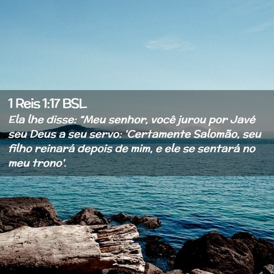 Picture 02 - 1 Reis 1:17 BSL - Ela lhe disse: “Meu senhor, você jurou por - Bible Verse Picture