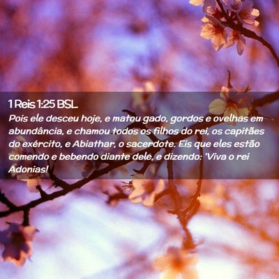Picture 02 - 1 Reis 1:25 BSL - Pois ele desceu hoje, e matou gado, gordos e - Bible Verse Picture