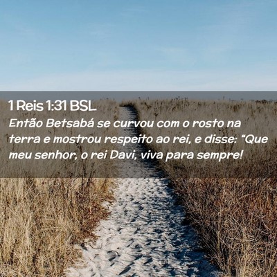 Picture 02 - 1 Reis 1:31 BSL - Então Betsabá se curvou com o rosto na terra e - Bible Verse Picture