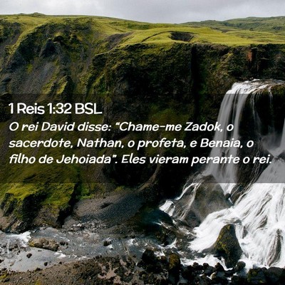 Picture 02 - 1 Reis 1:32 BSL - O rei David disse: “Chame-me Zadok, o - Bible Verse Picture