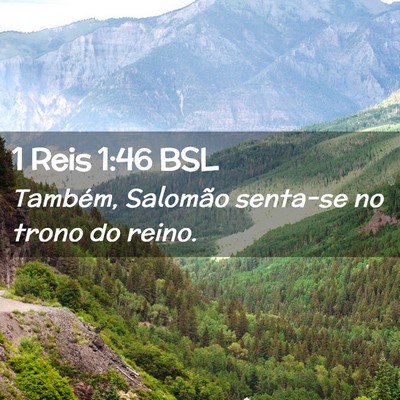 Picture 02 - 1 Reis 1:46 BSL - Também, Salomão senta-se no trono do - Bible Verse Picture