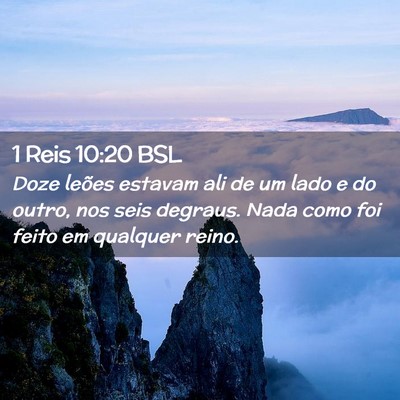 Picture 02 - 1 Reis 10:20 BSL - Doze leões estavam ali de um lado e do outro, - Bible Verse Picture